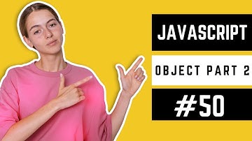 JavaScript Objects Part 2 Tutorial  | JavaScript Course in Urdu #50