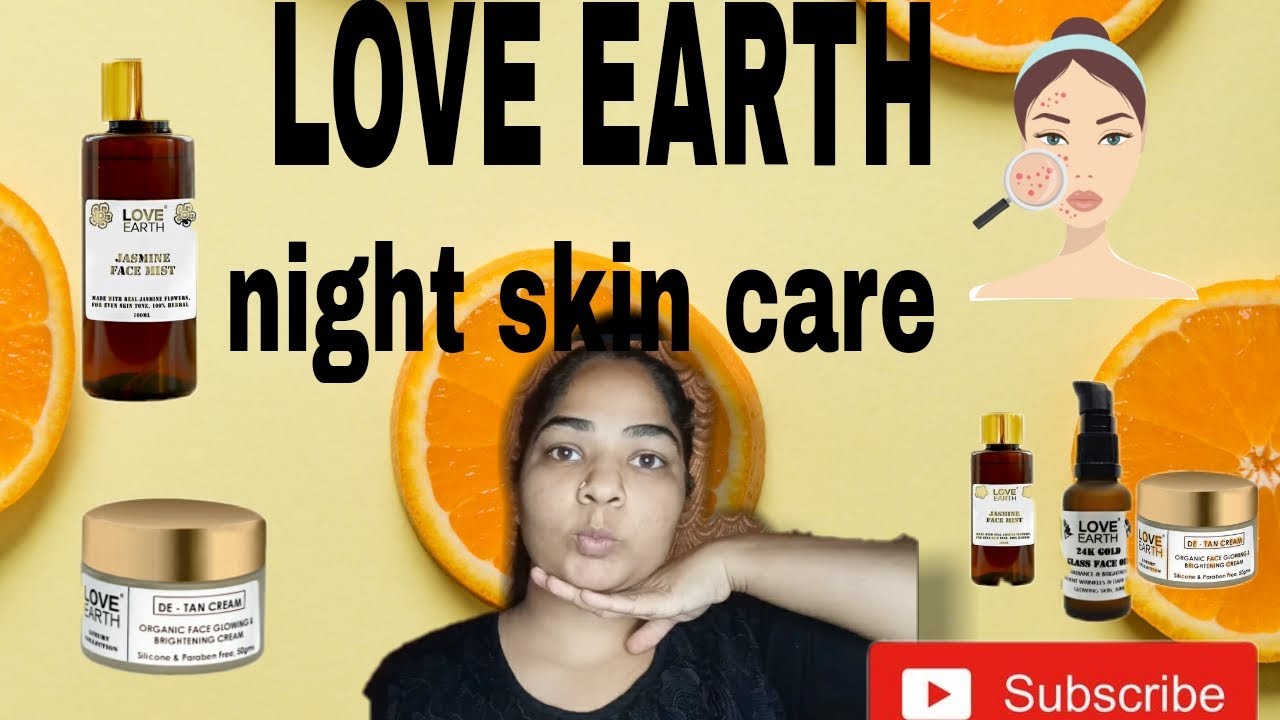 Night Skin Care Routine LOVE EARTH PRODUCTS NIDHI VLOGS TRYING