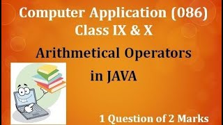 #L06 - Arithmetical Operators in JAVA (ICSE BOARD Class 9 & 10 Computer Application).