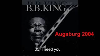 05  I need you  B B  King Augsburg 2004 by Blues_Boy_King 374 views 5 years ago 6 minutes, 28 seconds