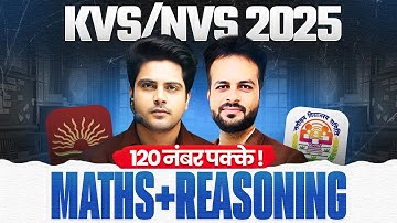 KVS/NVS 2025 CBSE SERIES Maths + Reasoning 120 marks ✅ by Sachin Academy live 3pm | Vijay Sir