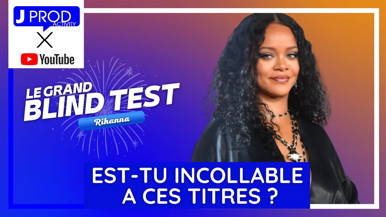 ES-TU INCOLLABLE SUR LES HITS DE RIHANNA ! FAIS LE TEST ! - BLIND TEST DES ABONNES - JPROD ACTIVITY