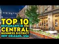 Top 10 Restaurants in the Central Business District, New Orleans, Louisiana USA