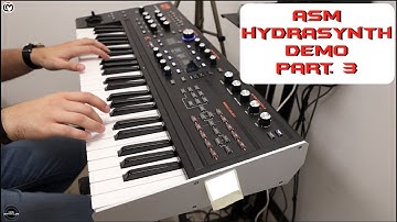 ASM Hydrasynth Part. 3 [Preset Sound] | No Talking |