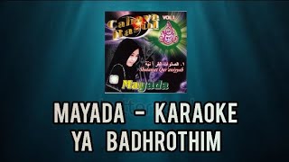 Download lagu Mayada _Ya Badhrothim ( Karaoke HD audio original songs )