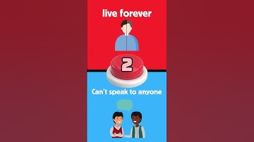 Would you press the button? live forever but can