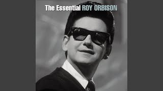 Video thumbnail of "Roy Orbison - Dream Baby (How Long Must I Dream)"