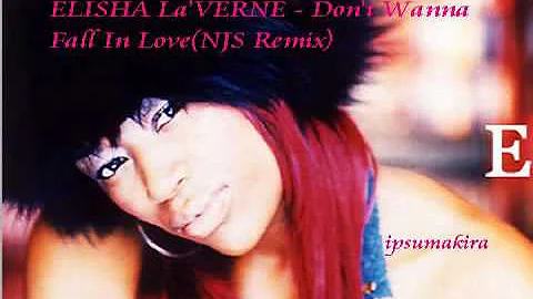 HQ Elisha La'Verne - Don't wanna fall in love(NJS Remix)Jane Child