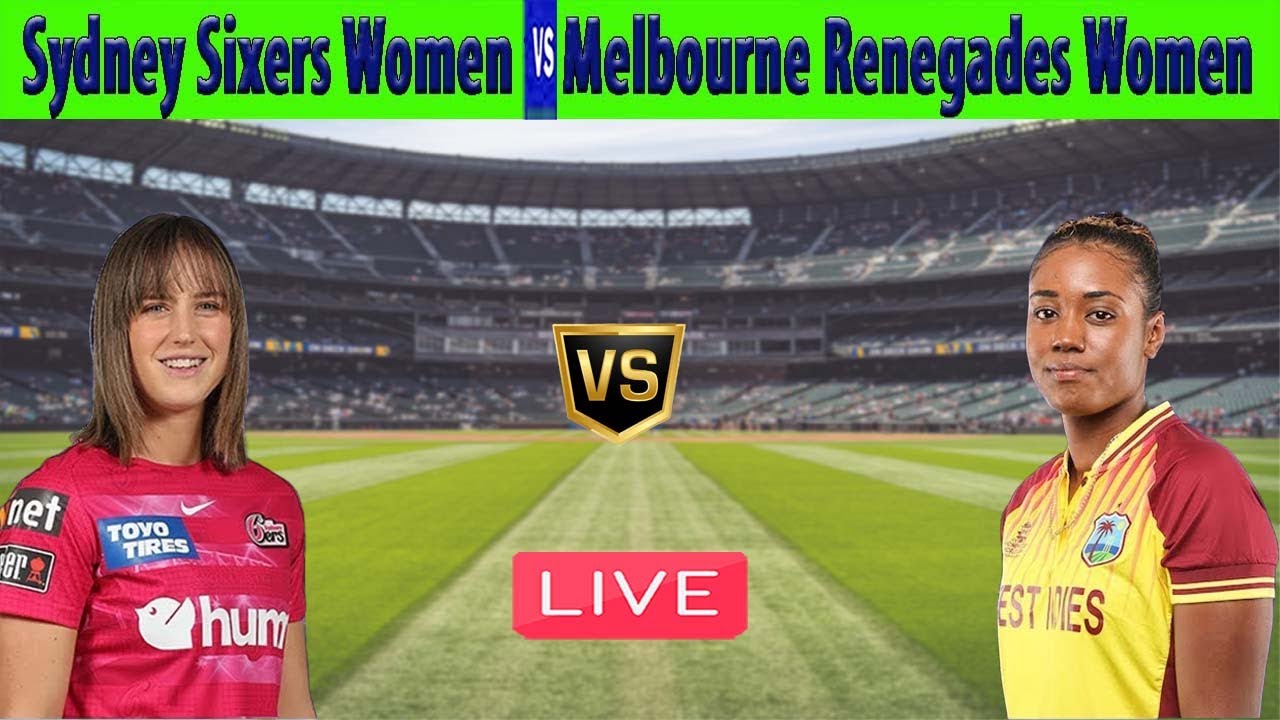 Live Sydney Sixers Women vs Melbourne Renegades Women | SS W vs MR W | WBBL 2023