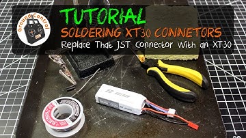 Tutorial - Soldering an XT30 Connector on your LIPO