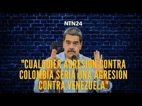 "Any aggression against Colombia would be an aggression against Venezuela": Maduro warned the US.