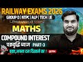 RRB Group D Maths Classes | Compound Interest For Railway Exams 2026 | NTPC Maths By Manoj Sir #3