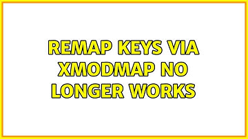 Remap keys via xmodmap no longer works