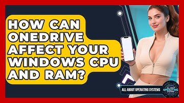 How Can OneDrive Affect Your Windows CPU And RAM? - All About Operating Systems