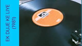 Solah Baras Ki Bali Umar (Ek Duje Ke Liye 1980) Lata Ji (MD: LAXMIKANT PYARELAL) Vinyl with 320kbps.
