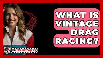 What Is Vintage Drag Racing? - The Racing Xpert