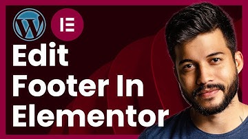 How To Edit Footer In Elementor: Step-By-Step Customization Guide