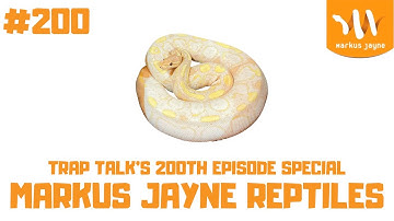 #200 MARK & JAYNE MANDIC OF MARKUS JAYNE REPTILES | BALL PYTHONS CANADA | 200TH TRAP TALK SPECIAL