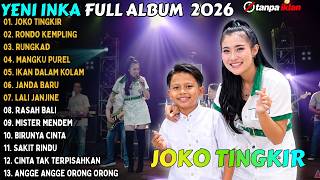 Download lagu JOKO TINGKIR - RONDO KEMPLING - RUNGKAD || YENI INKA - OM ADELLA TERBARU 2026