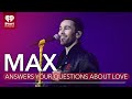 MAX Shares Details About His Album &#39;LOVE IN STEREO&#39; + Answers Rapid Fire Love Themed Questions!