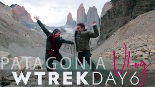 COMPLETING the W at AMAZING BASE TORRES - W TREK DAY 6  // Torres del Paine