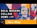 Modern, DIGITAL COLLAGE - ART DEMO w/ John Mata