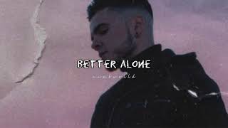 Sik World - Better Alone (slowed down)