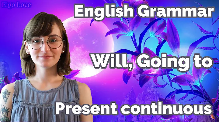 Will, Going to & Present continuous | English Grammar