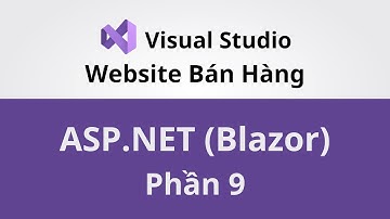 Lập Trình Web ASP.NET Với Blazor - Làm Website Bán Hàng - Phần 9 - Coding With Thinh