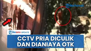 Rekaman CCTV Detik-detik Pria di Tanjung Priok Diduga Diculik hingga Berujung Tewas, Sempat Dianiaya