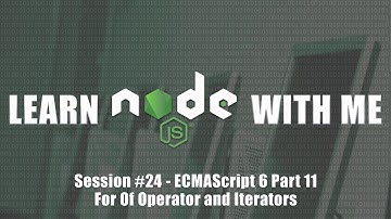ECMAScript 6 - ForOf Operator and Iterators