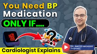 BP Medicines: When Do You Actually Need Them? A Cardiologist Explains #bloodpressuremedications