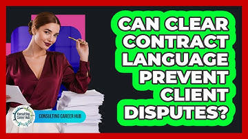 Can Clear Contract Language Prevent Client Disputes?