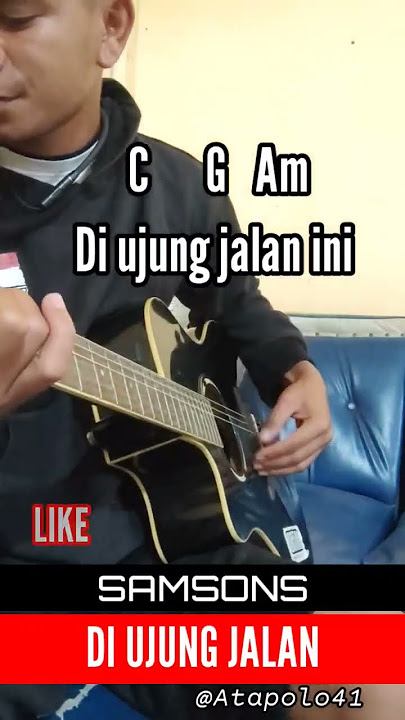 di Ujung Jalan Ini Samson Lirik Chord cover Atapolo41😱🚀#short #fypシ゚viral