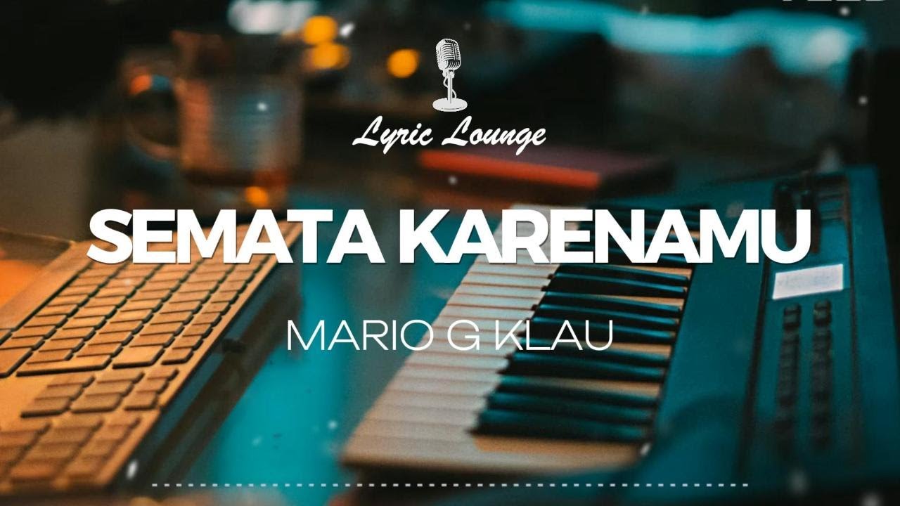 SEMATA KARENAMU - MARIO G KLAU || KARAOKE - YouTube
