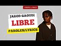 Jarod gaoudi  libre paroles