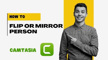 How To Flip or Mirror a Video in Camtasia