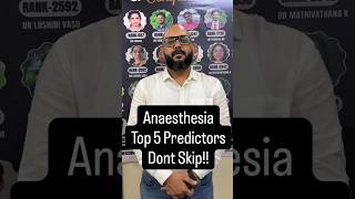 Top 5 Anaesthesia Predictors you can't Miss🔥