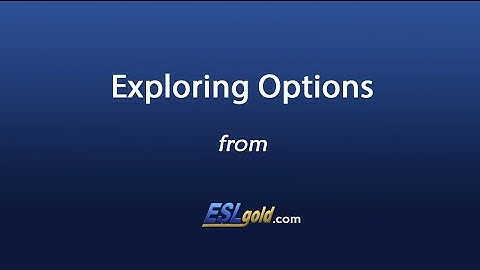 ESLgold.com Exploring Options Video