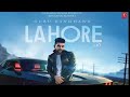 Guru randhawa: lahore mp3 full song