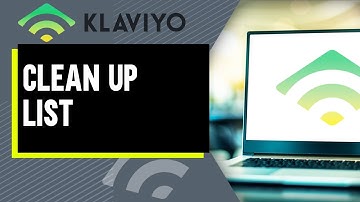 How To Clean Up Klaviyo List