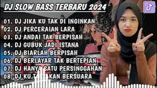 DJ SLOW BASS TERBARU || DJ JIKA KU TAK DI INGINKAN 🎵 DJ PERCERAIAN LARA || FULL ALBUM