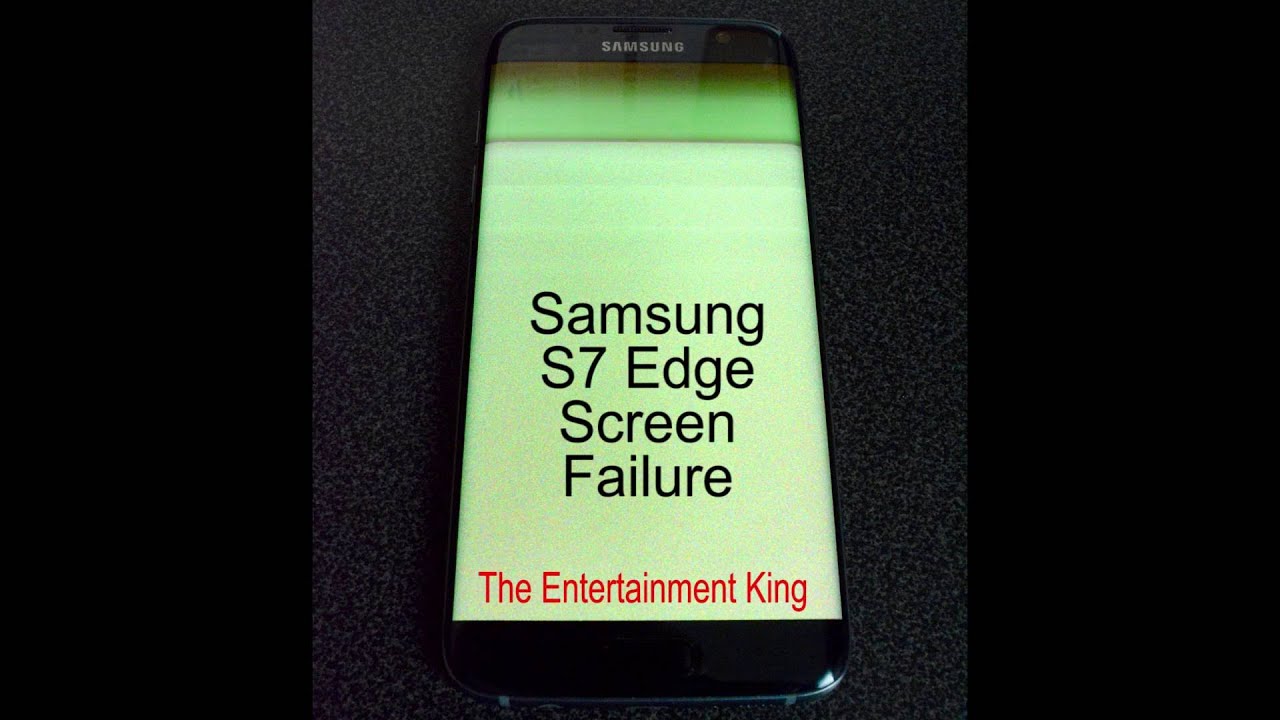 Samsung Galaxy S7 Edge Screen Failure YouTube