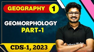 Geography 01 : Geomorphology  01 || CDS -1 2023