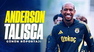 Anderson Talisca ile Günün Röportajı