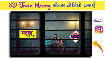 3D Train Moving Status Video Editing | New Status Video Editing 2022 | New Status Editing 2022