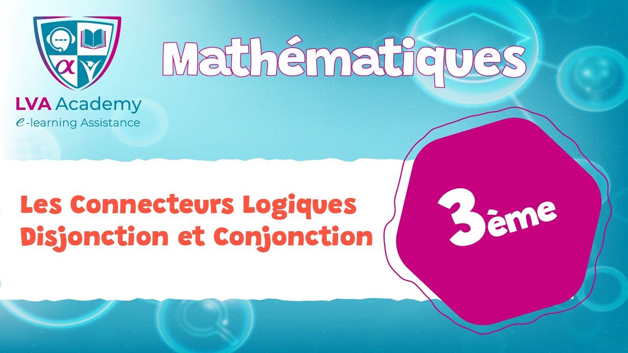 ✅ Math | Les Connecteurs Logiques Disjonction et Conjonction  - 3ème