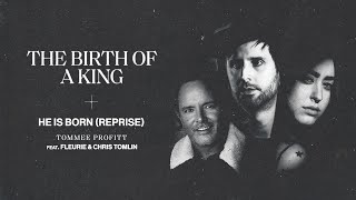 Video thumbnail of "He is Born (Reprise) feat. Fleurie & Chris Tomlin - Tommee Profitt"