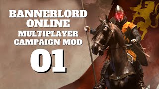 BANNERLORD ONLINE Mod Gameplay w/ Commentary | 01 | MULTIPLAYER IN CAMPAIGN MODE?!