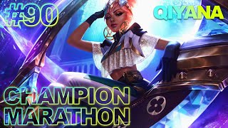 QIYANA - CHAMPION MARATHON #90 | OPAT 04